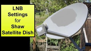 LNB settings for a Shaw satellite dish [upl. by Plantagenet81]