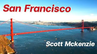 San Francisco  Scott Mckenzie HD SoundLyrics [upl. by Zoeller]