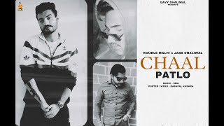 CHAAL PATLO  Rouble Malhi x Jass Dhaliwal  Official Audio   Beebaboys Punjab  Punjabi Rap 2021 [upl. by Hbahsur]