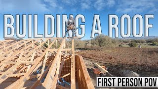 Building a Roof  Wood Framing First Person POV [upl. by Ytram]