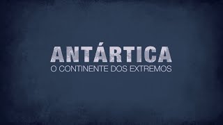 Antártica O Continente dos Extremos [upl. by Airetahs]