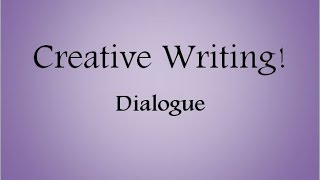 Dialogue in Creative Writing [upl. by Emiline395]