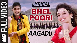 OFFICIAL Bhel Poori Full Video Song with Lyrics  Aagadu  Super Star Mahesh Babu Tamannaah [upl. by Cheffetz]