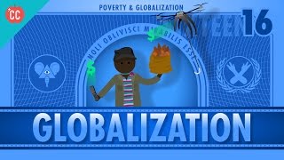 Globalization and Trade and Poverty Crash Course Economics 16 [upl. by Perrine336]