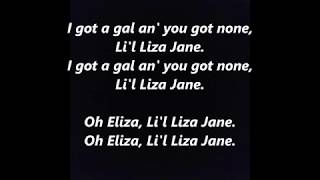 Lil LITTLE LIZA JANE Lyrics Words text Oh Eliza I got a gal and you got none Sing along song trend [upl. by Ytsrik]