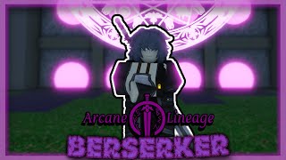 BERSERKER ProgressionGuide  Arcane Lineage [upl. by Malik]