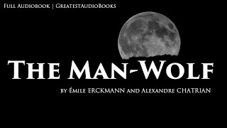 THE MANWOLF  Classic Werewolf Fiction  FULL AudioBook  Greatest AudioBooks [upl. by Frederic]