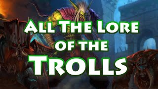 Lore Recap All the Troll Lore in Warcraft [upl. by Jason]