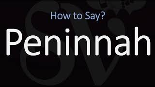 How to Pronounce Peninnah CORRECTLY [upl. by Quartana]