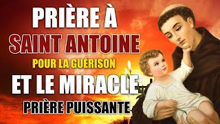 Prière à SAINT ANTOINE de PADOUE 🙏 Pour la GUÉRISON et le MIRACLE [upl. by Nelleus]