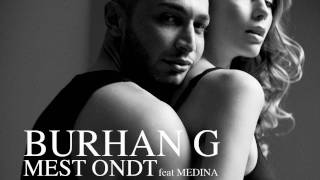 Burhan G  Mest Ondt  feat Medina [upl. by Immaj61]