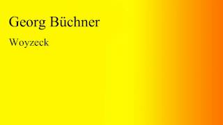 Georg Büchner  Woyzeck [upl. by Molton]