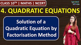 Class 10th Maths Chapter 4  Factorisation Method  Introduction  Quadratic Equations  NCERT [upl. by Eidurt]