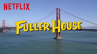 Fuller House  Theme Song  Netflix After School [upl. by Navets]