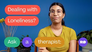 Ask a therapist What to do if you’re feeling lonely [upl. by Blim60]