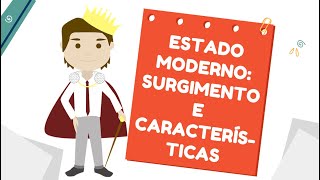 ESTADO MODERNO SURGIMENTO E CARACTERÍSTICAS [upl. by Taran]