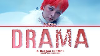 GDragon 지드래곤 Drama Color Coded Lyrics [upl. by Anthea]