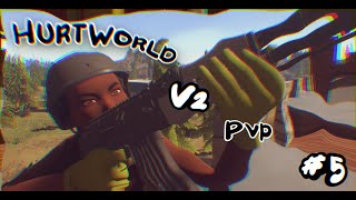 Hurtworld V2 Pvp 5 [upl. by Kim336]