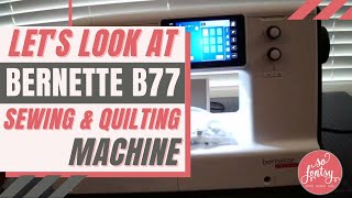 Easy to Use Bernette B77 Deco Sewing amp Quilting Machine Review [upl. by Gib452]