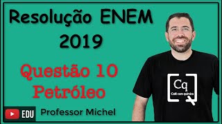 ENEM 2019  Questão 10  Petróleo [upl. by Aridan935]