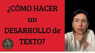 ¿CÓMO HACER UN DESARROLLO en un texto  HOW TO DO A DEVELOPMENTin a text [upl. by Nnyleahs413]