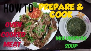 HOW TO COOK  OVEN COOKED MUTTON WITH MULUKHIYAH SOUP  VLOG23 [upl. by Bidle]