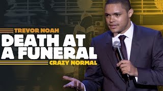 quotDeath At A Funeralquot  Trevor Noah  Crazy Normal LONGER RERELEASE [upl. by Zolly360]