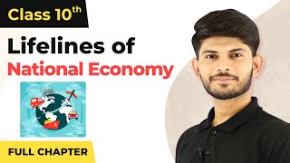 Lifelines of National Economy Full Chapter  CBSE Geography Class 10 Chapter 7 202223 [upl. by Ayotak233]