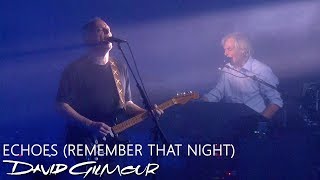 David Gilmour  Echoes Remember That Night [upl. by Hairahcez]