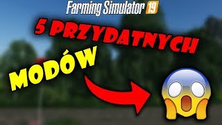 5 PRZYDATNYCH MODÓW 🔥 FS 19 ❗ ułatwią grę [upl. by Curtis80]