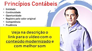 06  Princípios Contábeis Contabilidade [upl. by Amando]