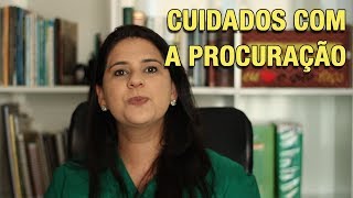 CUIDADOS COM A PROCURAÇÃO [upl. by Eyllib]