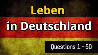 Leben in Deutschland Test  Questions 1 50  Part 1 LebeninDeutschland einbürgerungstest [upl. by Nerahs]