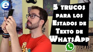 5 trucos para los Estados de texto de WhatsApp [upl. by Yelyak]