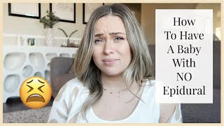 How To Have A Baby Without An Epidural How I Prepared  Tips amp Tricks  Natural Birth [upl. by Derfniw898]