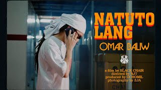 OMAR BALIW  NATUTO LANG Official Music Video [upl. by Chlores]