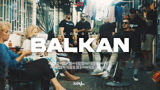 CORONA  BALKAN OFFICIAL VIDEO [upl. by Naujud782]