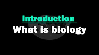 Introduction to Biology  What is Biology  Science  Letstute [upl. by Eeznyl]