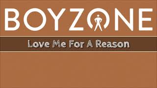 Boyzone  Love Me For A Reason Lyrics [upl. by Ellehcyt]