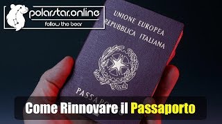 Come Rinnovare il Passaporto 2019 Procedura e Consigli [upl. by Aihtak]