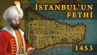 İstanbulun Fethi 1453  Fatihin Savaşları 1 [upl. by Polly]