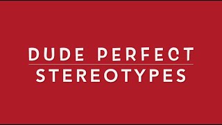 Dude Perfect Stereotypes Music [upl. by Noeht]