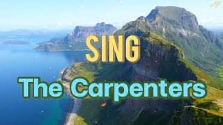 Sing  The Carpenters HQ SoundWith Lyrics [upl. by Just713]