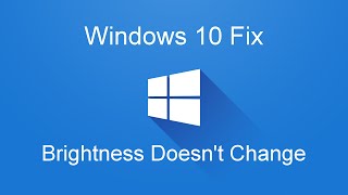 Windows 10 Fix Laptop Brightness Doesnt Change [upl. by Lauryn]