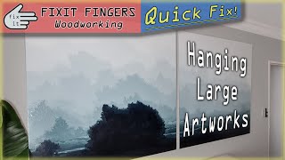 Hanging Large Artwork or Heavy Picture Frames on Walls [upl. by Rainer48]