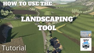 How To Use The Landscaping Tool  Farming Simulator 19 [upl. by Yentuoc]