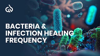 Rife Frequencies Bacteria amp Infection Healing Frequency [upl. by Rambort843]