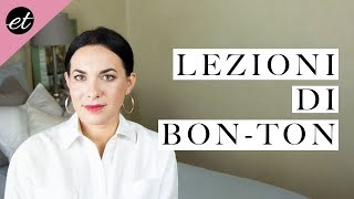 Lezioni di Bon Ton 10 semplici regole di Galateo [upl. by Wolff597]