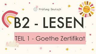 B2 Lesen Teil 1  mit Lösung und Stoppuhr  Goethe Zertifikat [upl. by Zsamot]