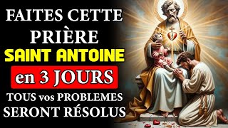 🙏 PUISSANTE PRIÈRE À SAINT ANTOINE  TRANSFORMEZ VOTRE VIE EN 3 JOURS [upl. by Tressa]